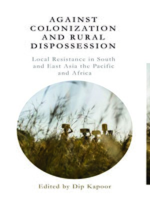 cover image of Against Colonization and Rural Dispossession
